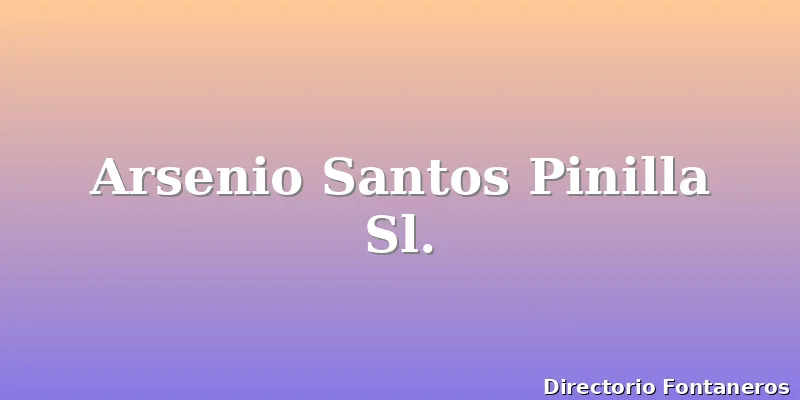 Arsenio Santos Pinilla Sl.