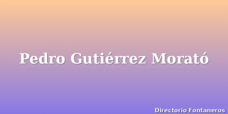 Pedro Gutiérrez Morató