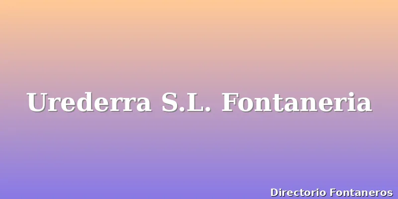 Urederra S.L. Fontaneria