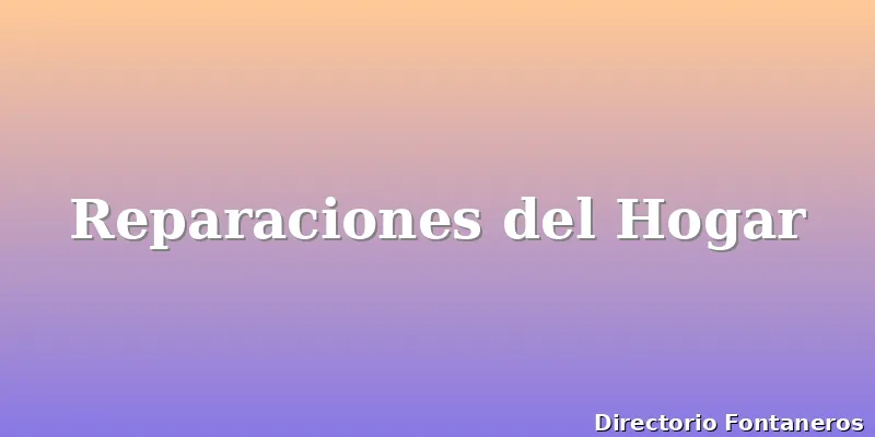 Reparaciones del Hogar