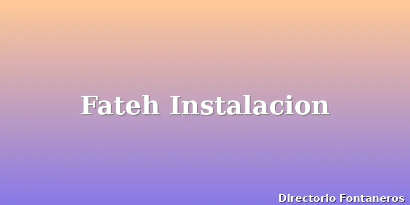 Fateh Instalacion
