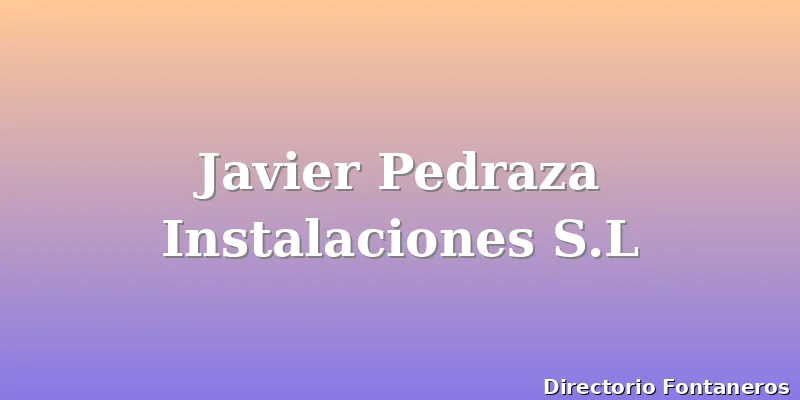 Javier Pedraza Instalaciones S.L