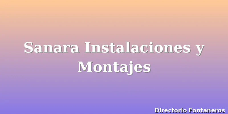 Sanara Instalaciones y Montajes