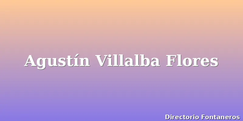 Agustín Villalba Flores