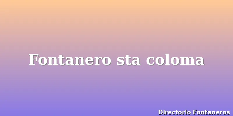 Fontanero sta coloma