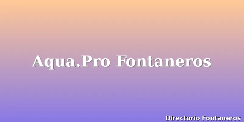 Aqua.Pro Fontaneros