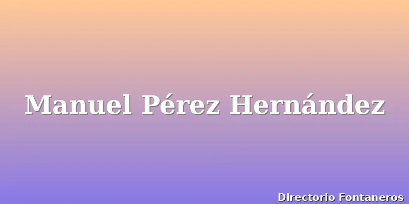 Manuel Pérez Hernández