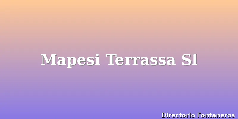 Mapesi Terrassa Sl