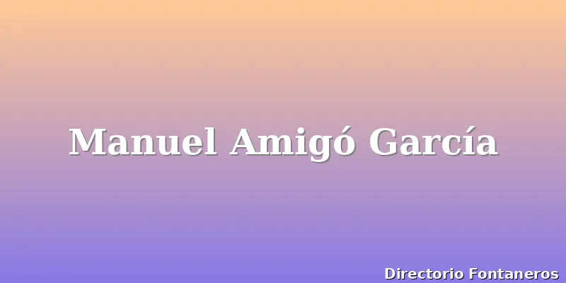 Manuel Amigó García