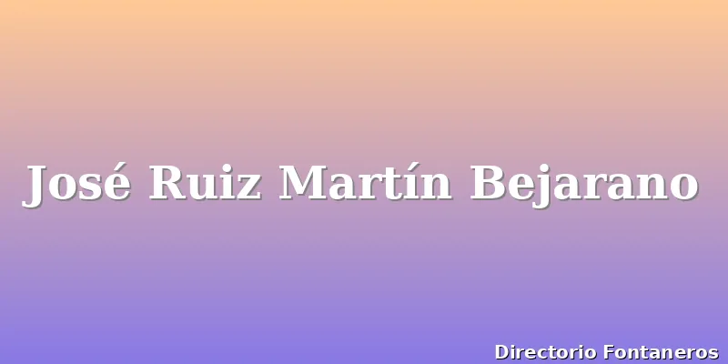 José Ruiz Martín Bejarano