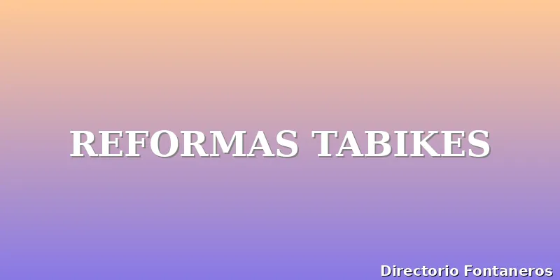 REFORMAS TABIKES
