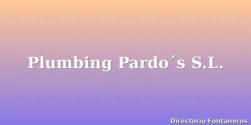Plumbing Pardo´s S.L.