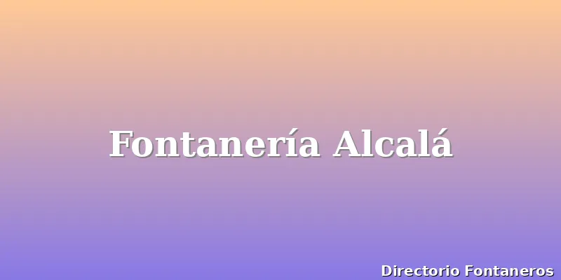 Fontanería Alcalá