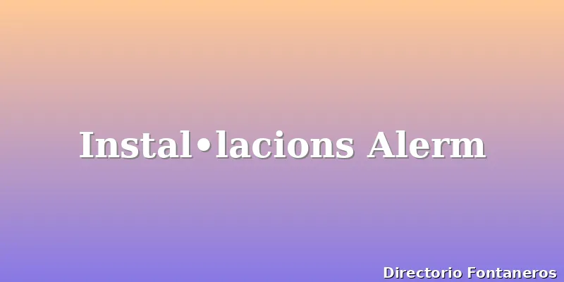 Instal•lacions Alerm