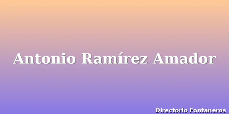 Antonio Ramírez Amador