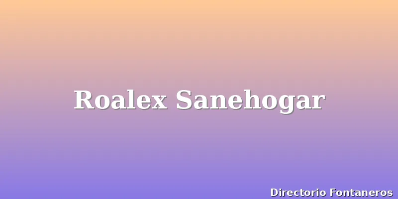 Roalex Sanehogar