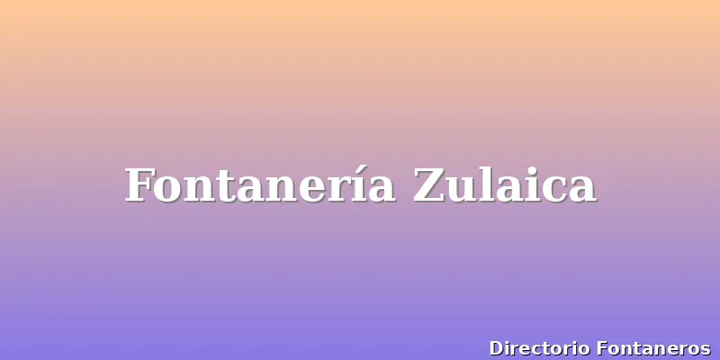 Fontanería Zulaica