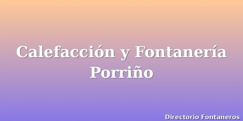 Calefacción y Fontanería Porriño