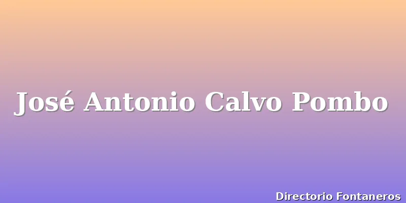 José Antonio Calvo Pombo