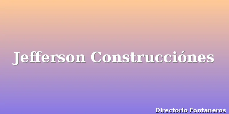 Jefferson Construcciónes
