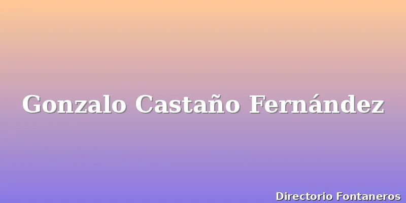 Gonzalo Castaño Fernández