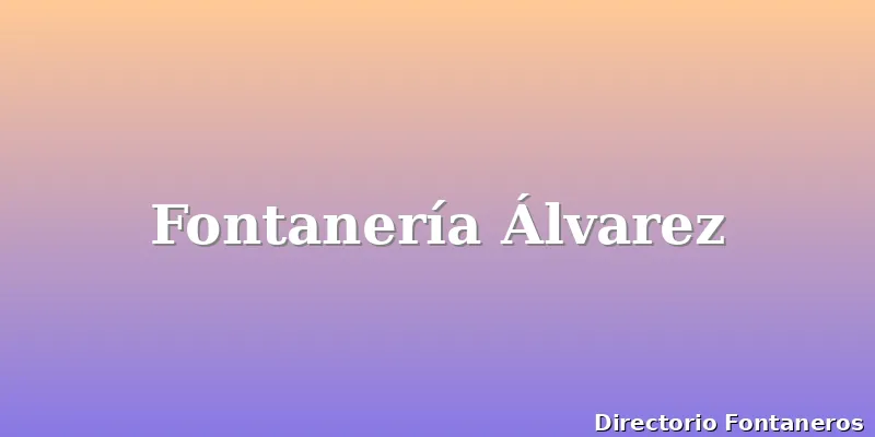 Fontanería Álvarez