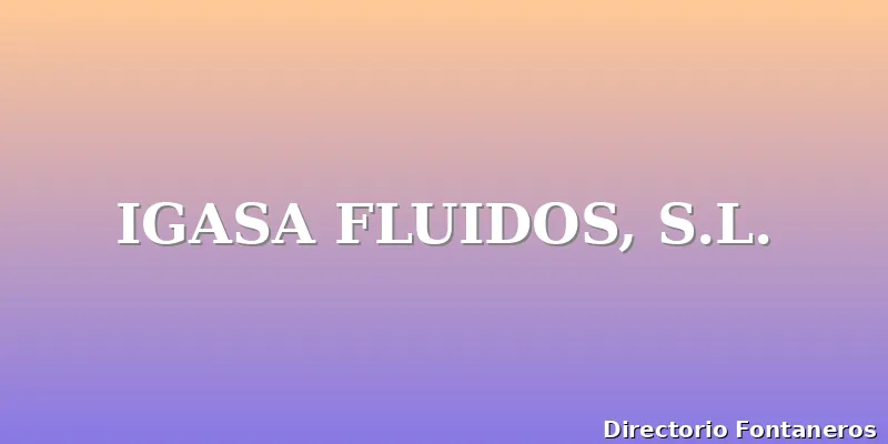 IGASA FLUIDOS, S.L.