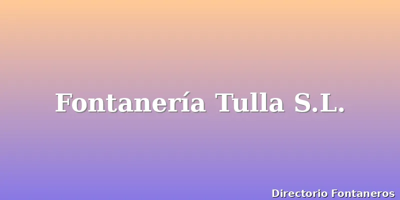 Fontanería Tulla S.L.
