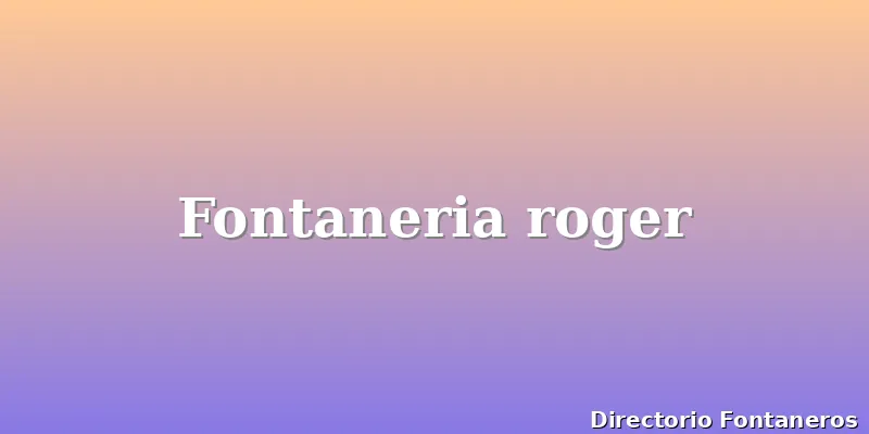 Fontaneria roger
