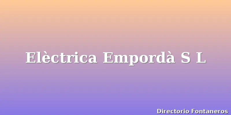 Elèctrica Empordà S L