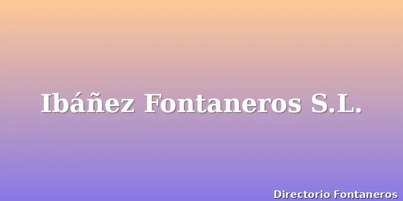 Ibáñez Fontaneros S.L.