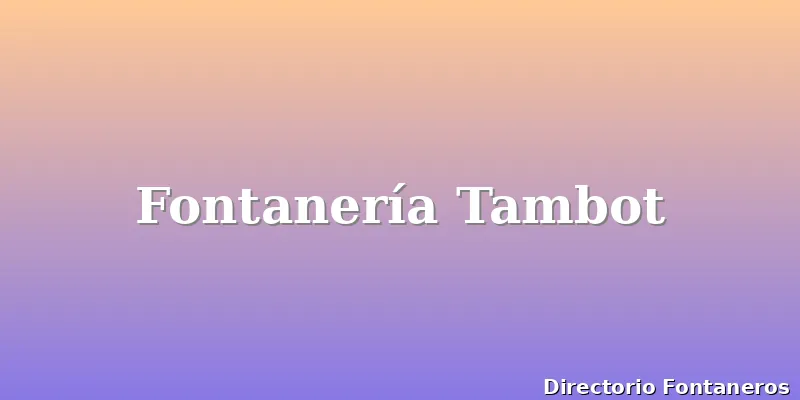 Fontanería Tambot