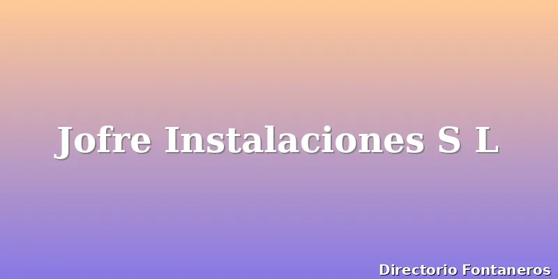 Jofre Instalaciones S L