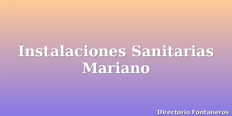 Instalaciones Sanitarias Mariano