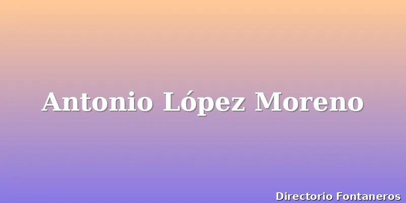 Antonio López Moreno