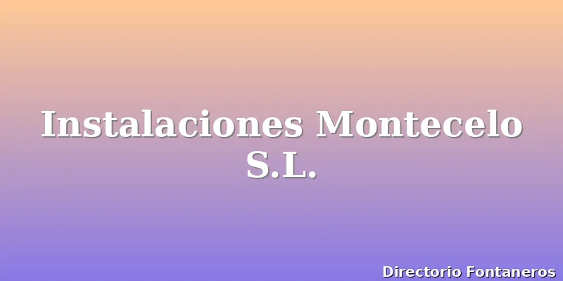 Instalaciones Montecelo S.L.