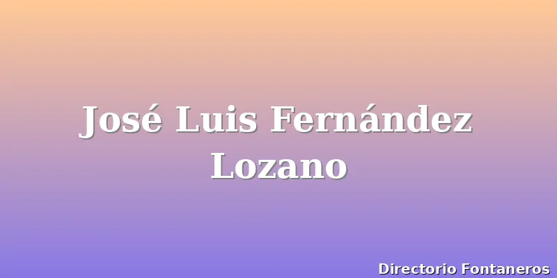 José Luis Fernández Lozano