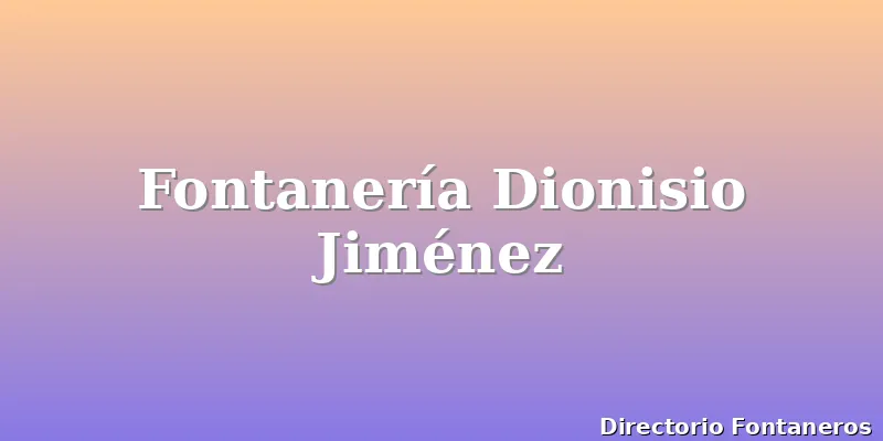 Fontanería Dionisio Jiménez