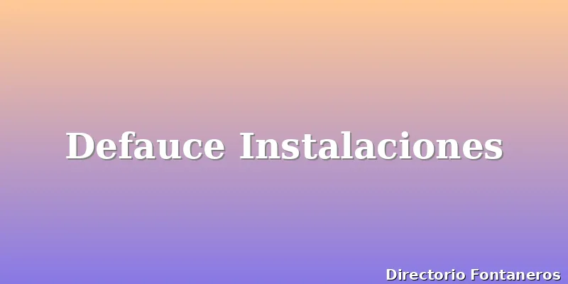 Defauce Instalaciones