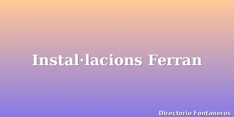 Instal·lacions Ferran