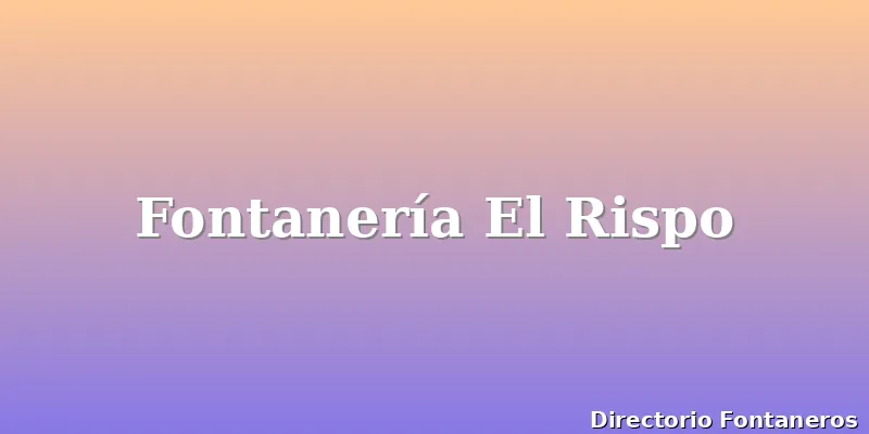 Fontanería El Rispo