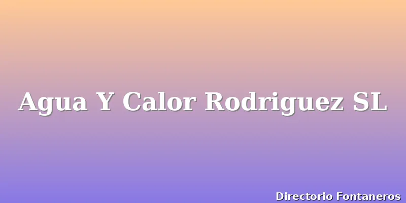 Agua Y Calor Rodriguez SL