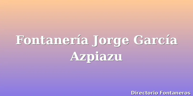 Fontanería Jorge García Azpiazu