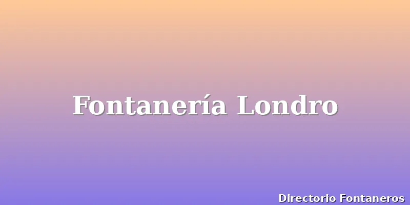 Fontanería Londro