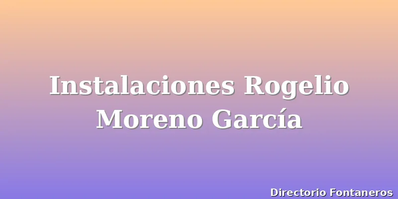 Instalaciones Rogelio Moreno García