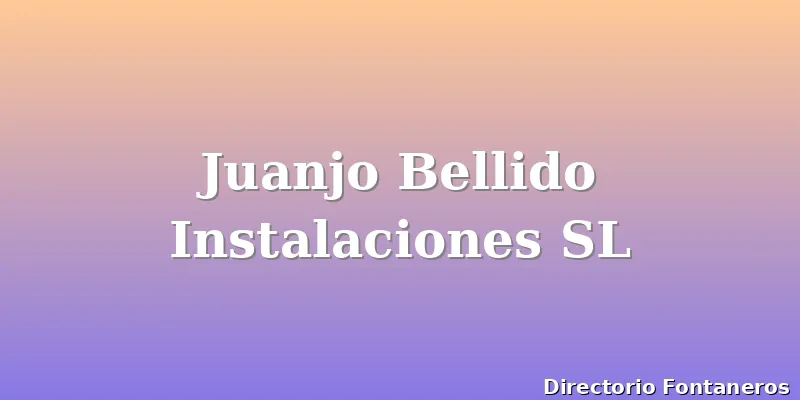 Juanjo Bellido Instalaciones SL