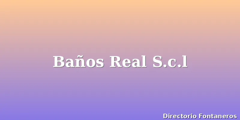 Baños Real S.c.l