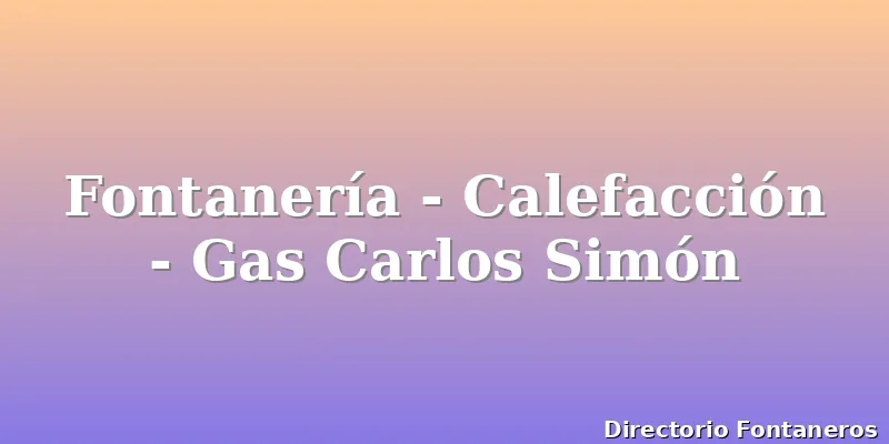 Fontanería - Calefacción - Gas Carlos Simón