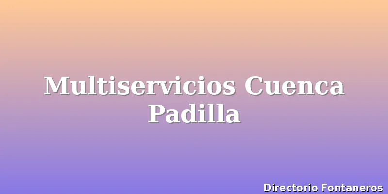 Multiservicios Cuenca Padilla