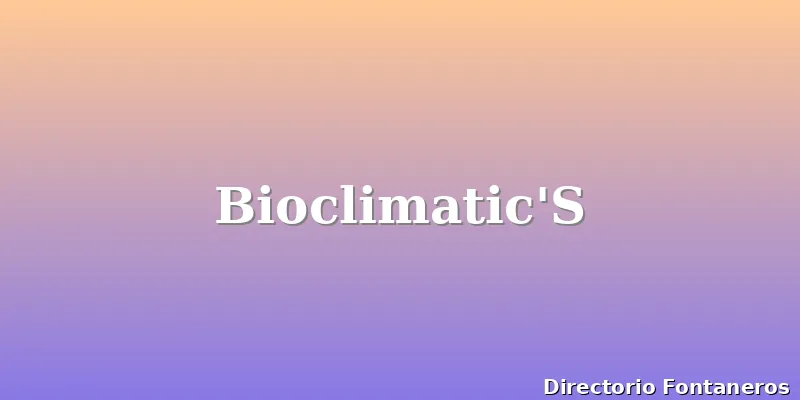 Bioclimatic'S